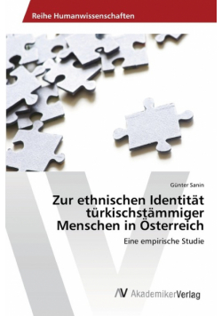 Zur ethnischen Identität türkischstämmiger Menschen in Österreich