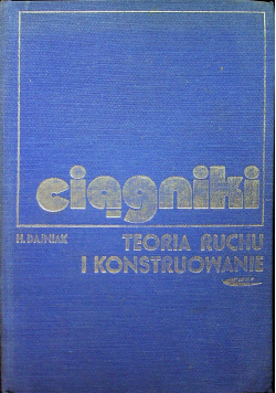 Ciągniki teoria ruchu i konstruowanie