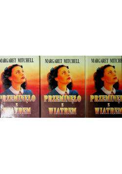 Przeminęło z wiatrem tom od I do III