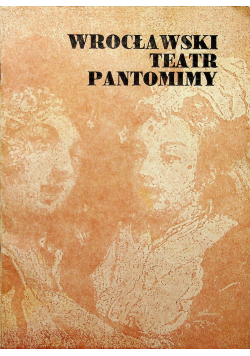 Wrocławski Teatr Pantomimy Syn Marnotrawny