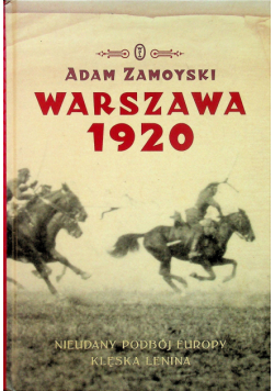 Warszawa 1920 Nieudany podbój Europy Klęska Lenina