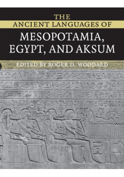 The Ancient Languages of Mesopotamia, Egypt and Aksum