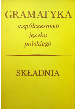 Gramatyka współczesnego języka polskiego Składnia