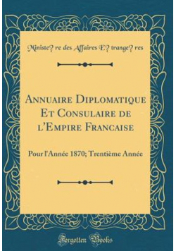 Annuaire Diplomatique Et Consulaire de lEmpire Francaise