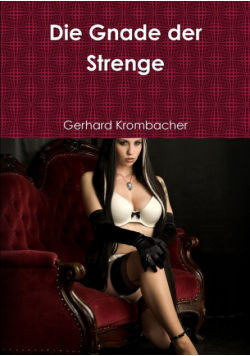 Die Gnade der Strenge