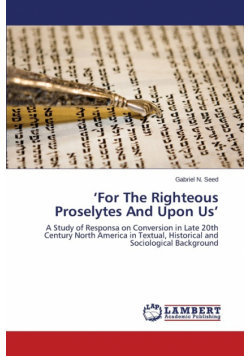 'For The Righteous Proselytes And Upon Us'
