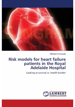 Risk models for heart failure patients in the Royal Adelaide Hospital