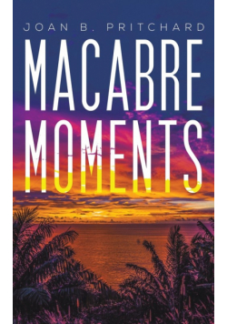 Macabre Moments