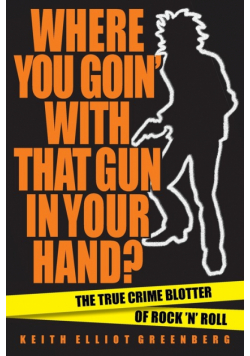 Where You Goin' with That Gun in Your Hand?