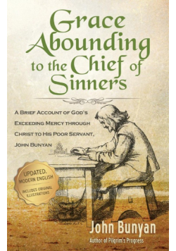 Grace Abounding to the Chief of Sinners - Updated Edition