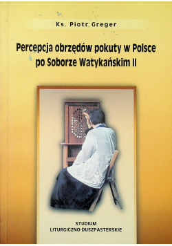 Percepcja obrzędów pokuty w Polsce po Soborze Watykańskim II