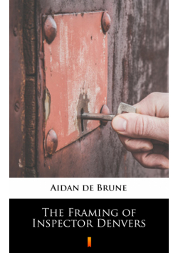 The Framing of Inspector Denvers