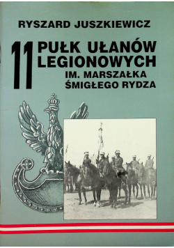 11 pułk ułanów legionowych im Marszałka Śmigłego Rydza