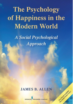 The Psychology of Happiness in the Modern World