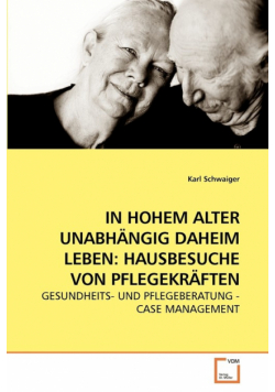 In Hohem Alter Unabhängig Daheim Leben