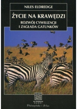 Życie na krawędzi Rozwój cywilizacji z zagłada gatunków