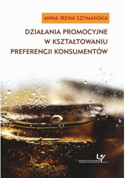 Działania promocyjne w kształtowaniu preferencji konsumentów