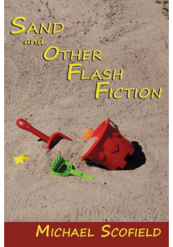Sand and Other Flash Fiction, Short Stories