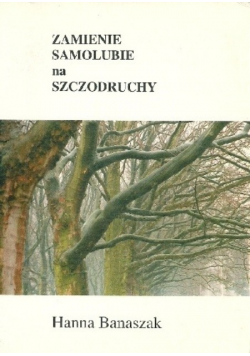 Zamienie Samolubie na Szczodruchy z autografem autorki