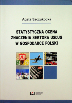 Statystyczna ocena znaczenia sektora usług w gospodarce Polski