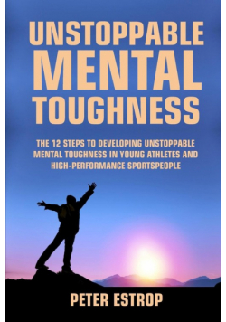 Unstoppable Mental Toughness