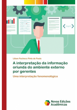A interpretação da informação oriunda do ambiente externo por gerentes