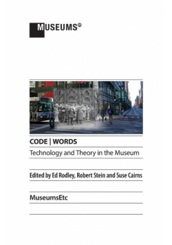CODE | WORDS Technology & Theory in the Museum