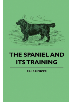 The Spaniel and Its Training