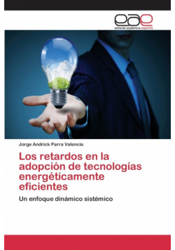 Los retardos en la adopción de tecnologías energéticamente eficientes