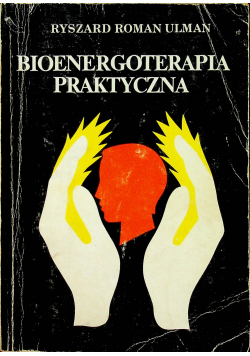 Bioenerghoterapia praktyczna