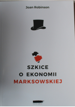 Szkice o ekonomii marksowskiej