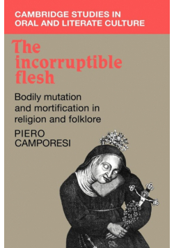The Incorruptible Flesh
