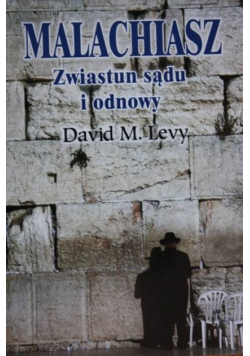 Malachiasz zwiastun sądu i odnowy
