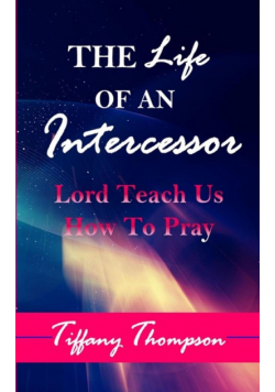 The Life Of An Intercessor