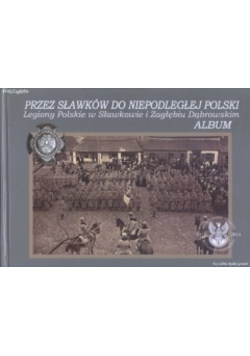 Przez Sławków do niepodległej Polski