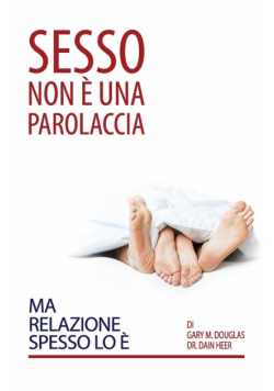 Sesso Non È Una Parolaccia Ma Relazione Spesso Lo È (Italian)