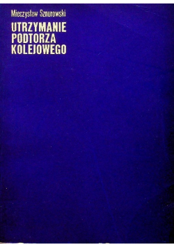 Utrzymanie podtorza kolejowego