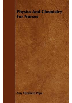 Physics and Chemistry for Nurses