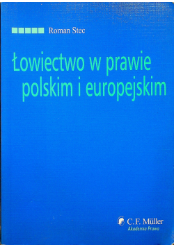 Łowiectwo w prawie polskim i europejskim