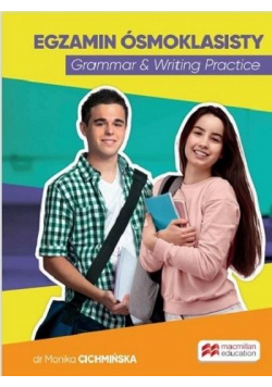 Egzamin ósmoklasisty. Grammar & Writing Practice