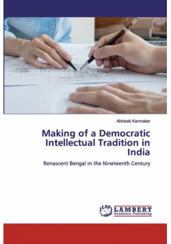 Making of a Democratic Intellectual Tradition in India