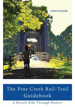 The Pine Creek Rail-Trail Guidebook