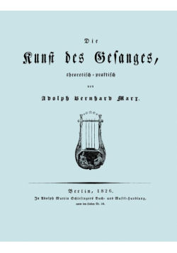 Die Kunst des Gesanges, Theoretisch-Practisch (Facsimile 1826)