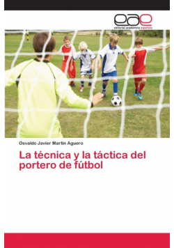 La técnica y la táctica del portero de fútbol