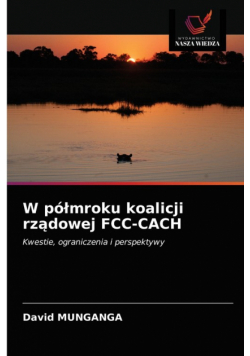 W półmroku koalicji rządowej FCC-CACH
