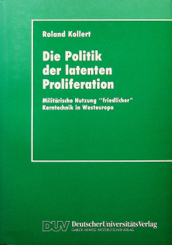 Die Politik der latenten Proliferation