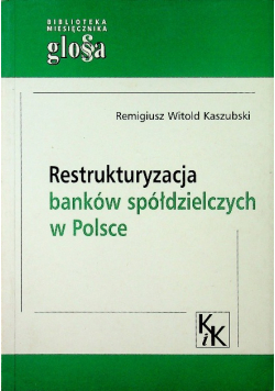 Restrukturyzacja banków spółdzielczych w Polsce