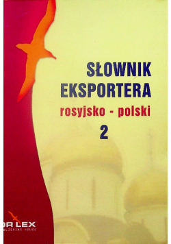 Słownik eksportera rosyjsko - polski Część 2