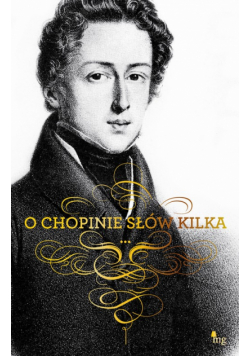 O Chopinie słów kilka