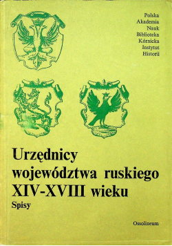 Urzędnicy województwa ruskiego XIV - XVIII wieku Spisy